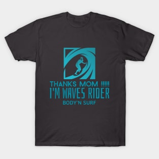 mother day surf and bodysurf t-shirt T-Shirt